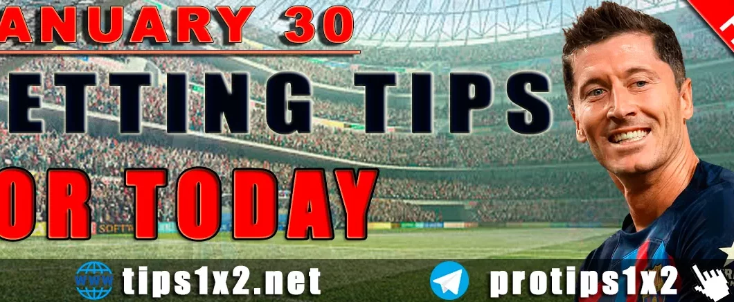 Free Betting Tips and Predictions for Today 30.01.2024