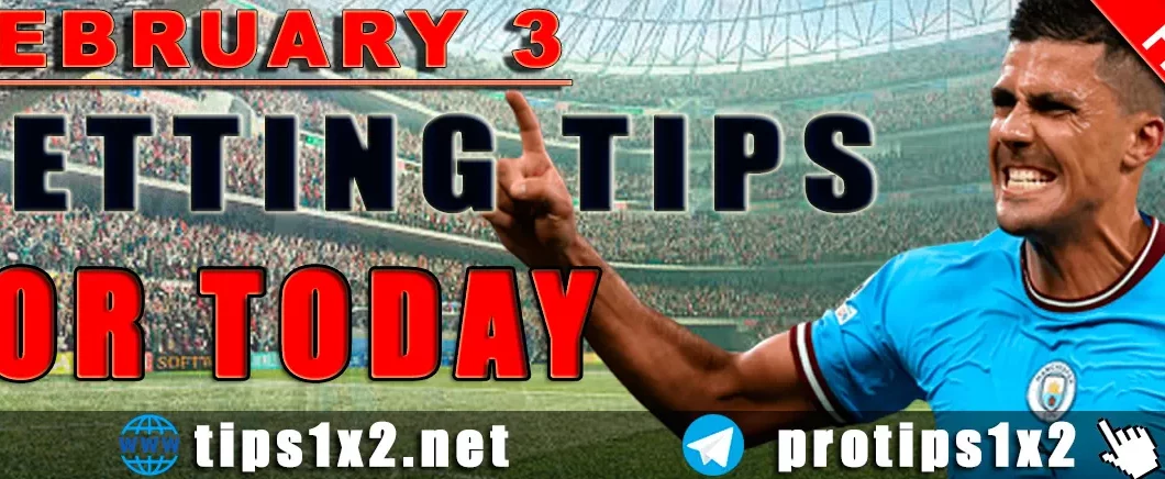 Free Betting Tips and Predictions for Today 03.02.2024