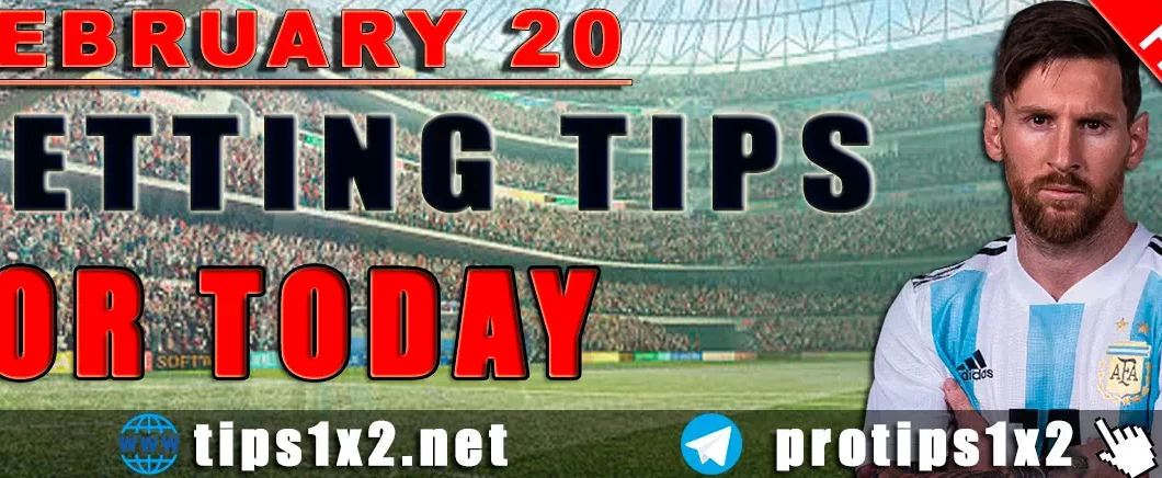 Free Betting Tips and Predictions for Today 20.02.2024