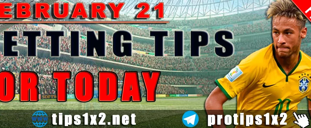 Free Betting Tips and Predictions for Today 21.02.2024