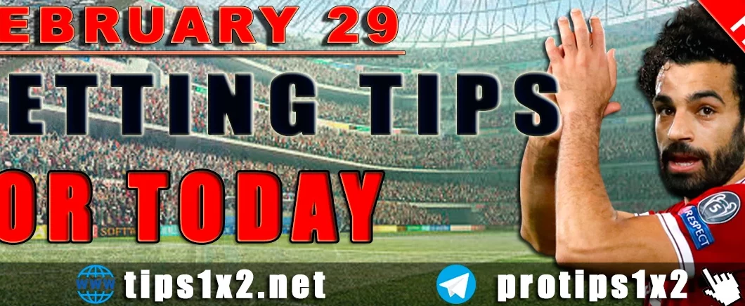Free Betting Tips and Predictions for Today 29.02.2024