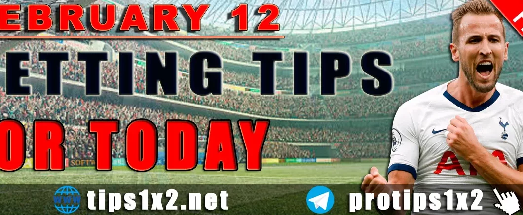 Free Betting Tips and Predictions for Today 12.02.2024