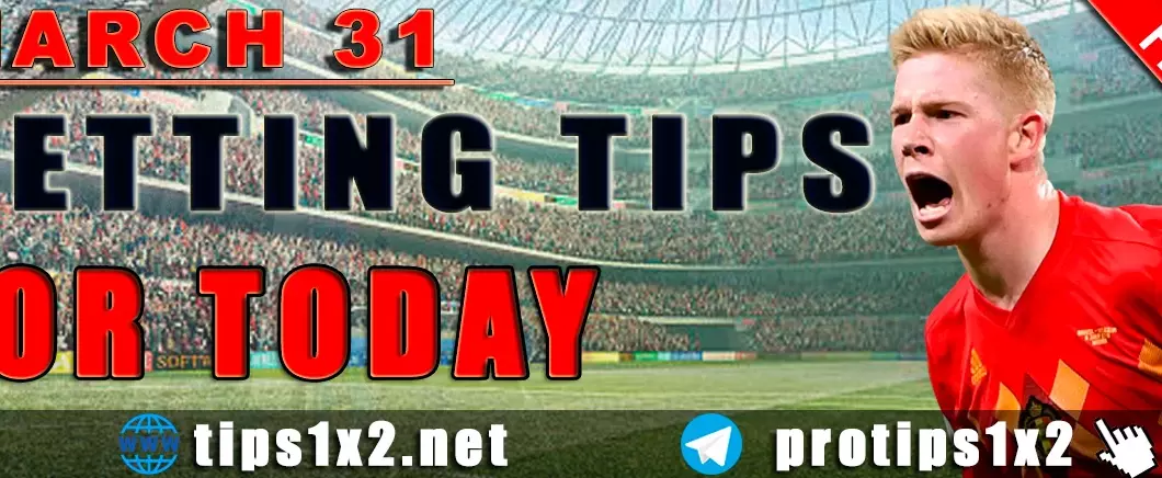 Free Betting Tips and Predictions for Today 31.03.2024