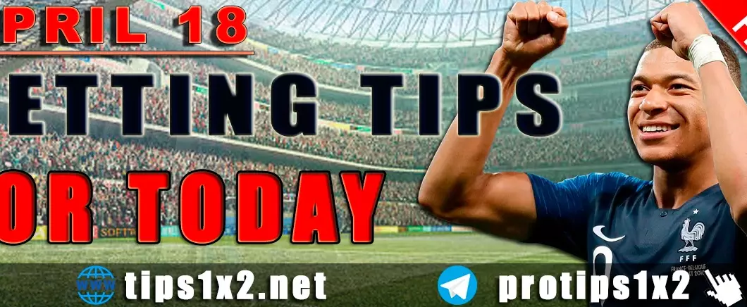 Free Betting Tips and Predictions for Today 18.04.2024