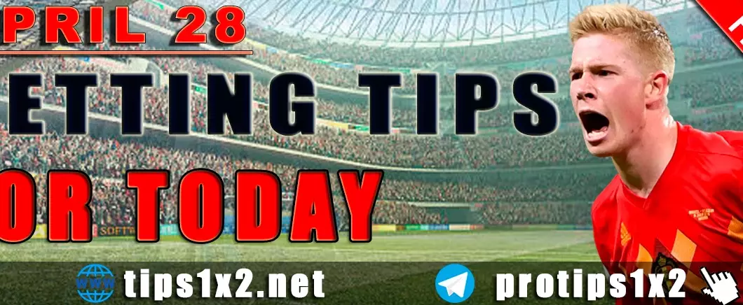 Free Betting Tips and Predictions for Today 28.04.2024