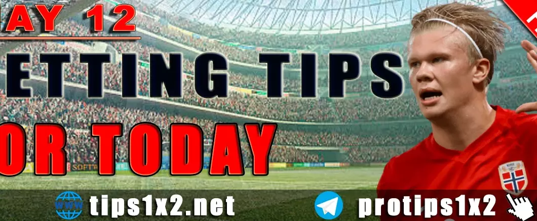 Free Betting Tips and Predictions for Today 12.05.2024