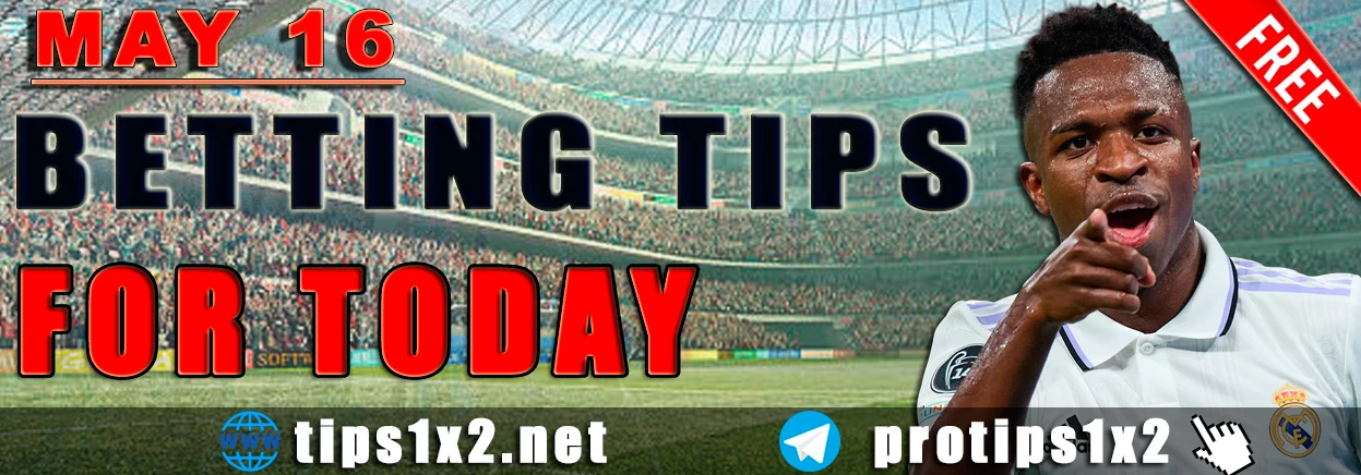 Free Betting Tips and Predictions for Today 16.05.2024