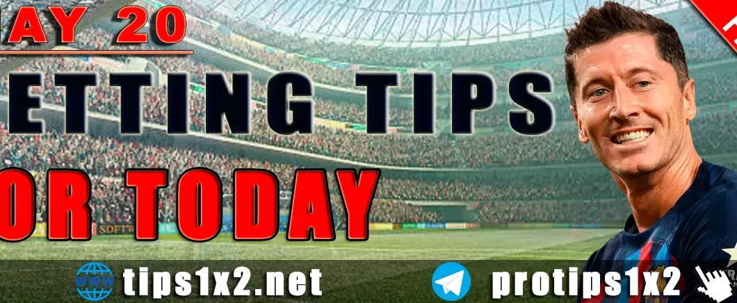 Free Betting Tips and Predictions for Today 20.05.2024