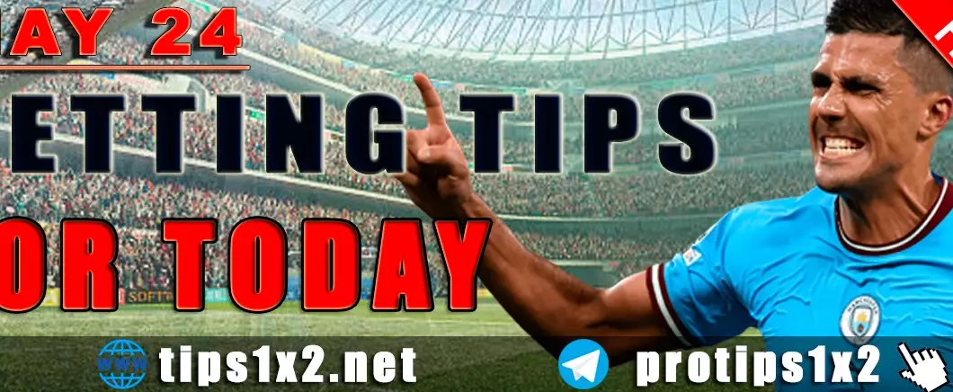 Free Betting Tips and Predictions for Today 24.05.2024