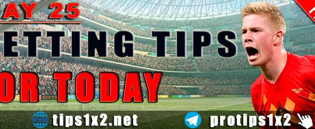 Free Betting Tips and Predictions for Today 25.05.2024