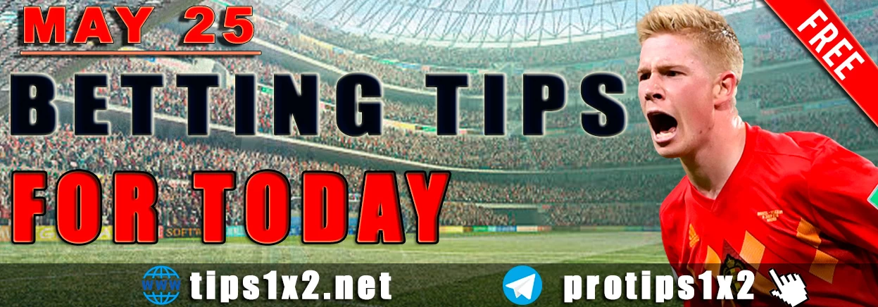 Free Betting Tips and Predictions for Today 25.05.2024