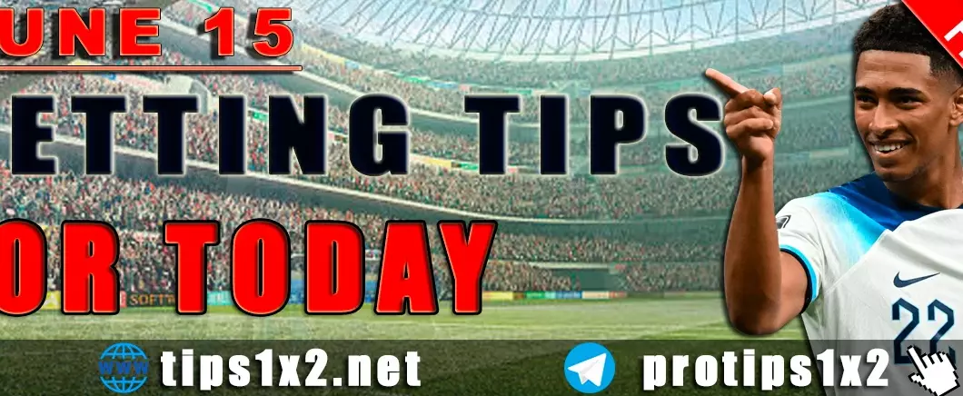 Free Betting Tips and Predictions for Today 15.06.2024