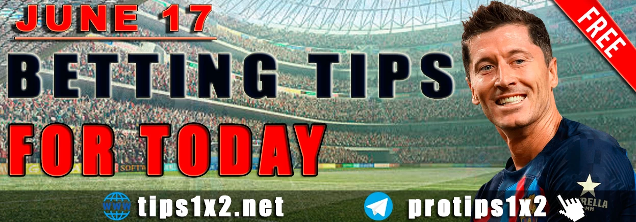 Free Betting Tips and Predictions for Today 17.06.2024