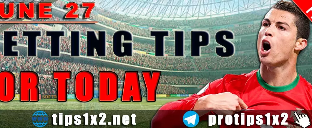 Free Betting Tips and Predictions for Today 27.06.2024