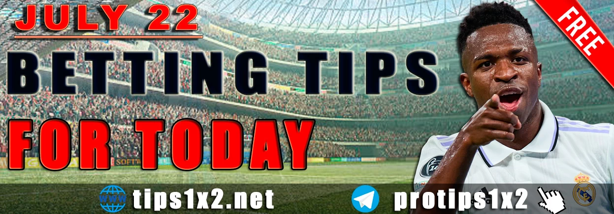 Free Betting Tips and Predictions for Today 22.07.2024