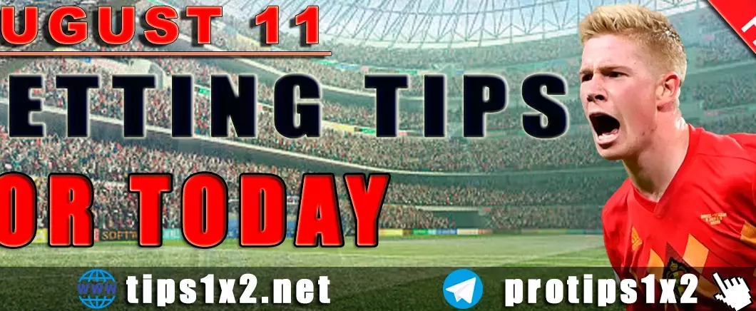 Free Betting Tips and Predictions for Today 11.08.2024