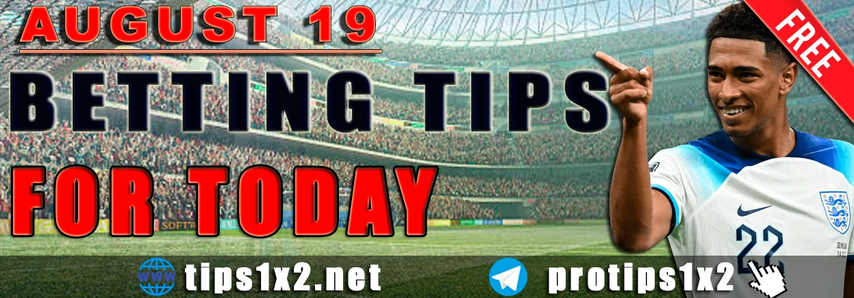 Free Betting Tips and Predictions for Today 19.08.2024