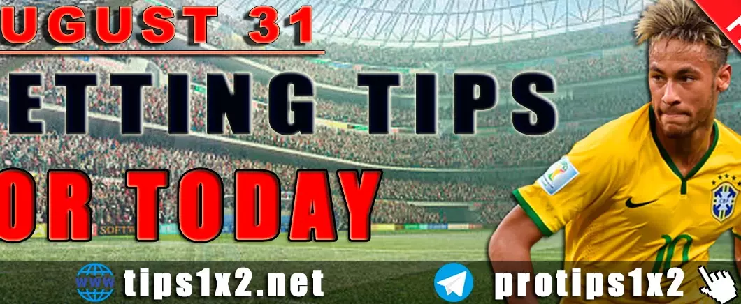 Free Betting Tips and Predictions for Today 31.08.2024