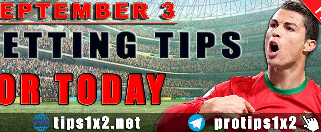 Free Betting Tips and Predictions for Today 03.09.2024