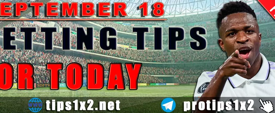 Free Betting Tips and Predictions for Today 18.09.2024