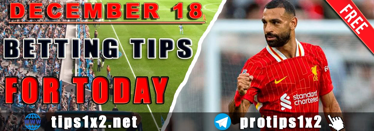 Free Betting Tips and Predictions for Today 18.12.2024