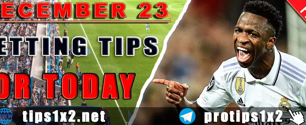 Free Betting Tips and Predictions for Today 23.12.2024