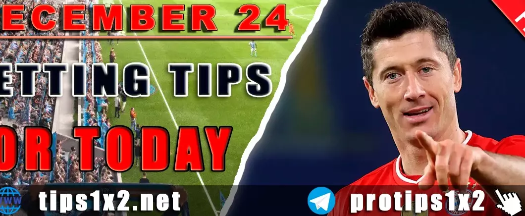 Free Betting Tips and Predictions for Today 24.12.2024