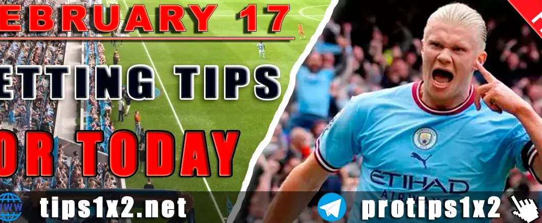 Free Betting Tips and Predictions for Today 17.02.2025