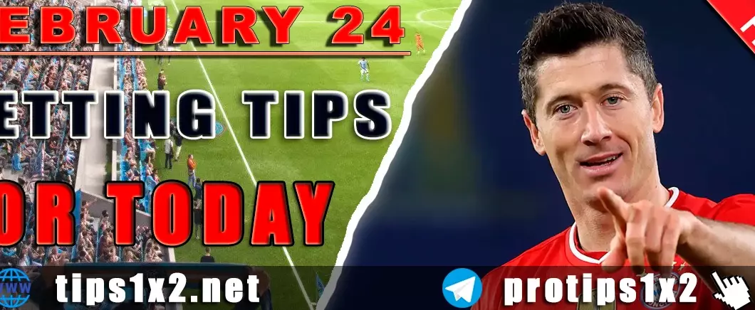 Free Betting Tips and Predictions for Today 24.02.2025
