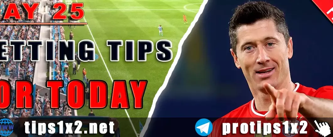 Free Football Betting Tips and Predictions for 25.05.2025